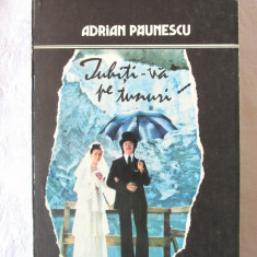 "IUBITI-VA PE TUNURI", Adrian Paunescu, 1981