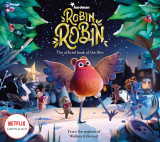 Robin Robin: The Official Book of the Film |, Macmillan Children&#039;s Books