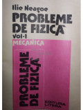 Ilie Neagoe - Probleme de fizica, vol. 1 - Mecanica (editia 1982)
