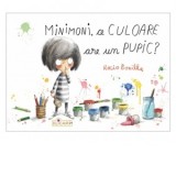 Minimoni, ce culoare are un pupic? - Rocio Bonilla