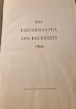 Universitatea din Bucuresti 1864 - 1964