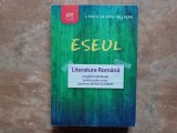 ESEUL , LITERATURA ROMANA , PREGATIRE INDIVIDUALA PENTRU PROBA SCRISA EXAMENUL DE BACALAUREAT de L.PAICU , M. LUPU , M. LAZAR, 2012