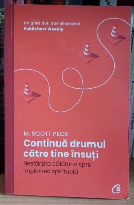 Continua drumul către tine insuti - M. Scott Peck foto