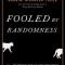 Fooled by Randomness: The Hidden Role of Chance in Life and in the Markets