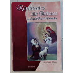 RANDUNICA DIN GHEBACEA SAU COPILA MAICII DOMNULUI de VASILE MARCU , 2007