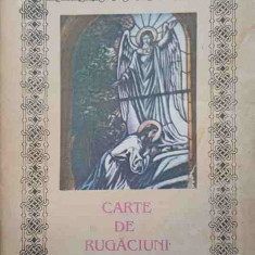 CARTEA DE RUGACIUNI-TIPARITA CU BINECUVANTAREA PREA SFINTIEI SALE EFTIMIE, EPISCOP AL ROMANULUI SI HUSILOR