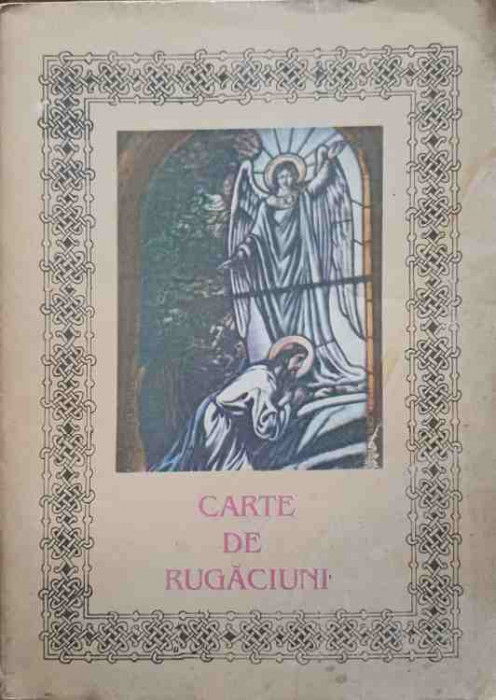 CARTEA DE RUGACIUNI-TIPARITA CU BINECUVANTAREA PREA SFINTIEI SALE EFTIMIE, EPISCOP AL ROMANULUI SI HUSILOR