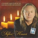 Ștefan Hrușcă - Colinde Așa Cum Nu Ai Mai Auzit Niciodată !, CD