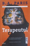 Terapeutul - B.A. Paris, Editura Trei, 2023, Fiction Connection, Roman, 394 Pagini