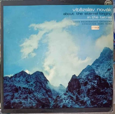 Disc vinil, LP. About The Eternal Longing. In The Tatras-Vitezslav Novak, Czech Philharmonic Orchestra, Kar-251970 foto