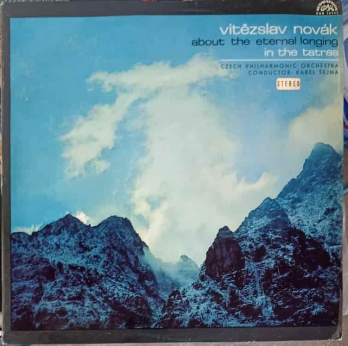 Disc vinil, LP. About The Eternal Longing. In The Tatras-Vitezslav Novak, Czech Philharmonic Orchestra, Kar-251970