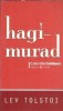 Hagi-Murad Lev Tolstoi, Roman Clasic Editura Univers 2007, 120 Pagini, Literatura Straina