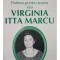 Constantin Paraschivescu - Patima pentru teatru sau Virginia Itta Marcu (Editia: 2004)