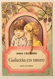 Galaxia cu mure, Emilia Caldararu, stare foarte buna.