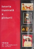 Istoria ilustrata a picturii. De la arta rupestra la arta abstracta