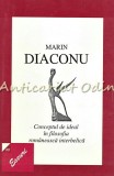Conceptul De Ideal In Filosofia Romaneasca Interbelica - Marin Diaconu