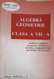 ALGEBRA GEOMETRIE, CLASA A VII-A-M. CHIRITA, M. ANDRUSCA, D. HARASENCIUC, D. SAVULESCU