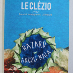 HAZARD , ANGOLI MALA de J.M.G. LE CLEZIO , 2013