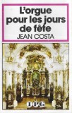 Jean Costa, Tomaso Albinoni, Johann Sebastian Bach, L&eacute;on Bo&euml;llmann, Felix Mendelssohn-Bartholdy, Wolfgang Amadeus Mozart, Richard Wagner - L'Orgue Pou