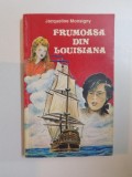 FRUMOASA DIN LOUISIANA de JACQUELINE MONSIGNY , 1993