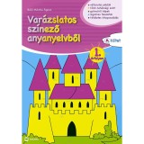 Var&aacute;zslatos sz&iacute;nező anyanyelvből 1. &eacute;vfolyam A k&ouml;tet - B&aacute;l&oacute; M&oacute;nika