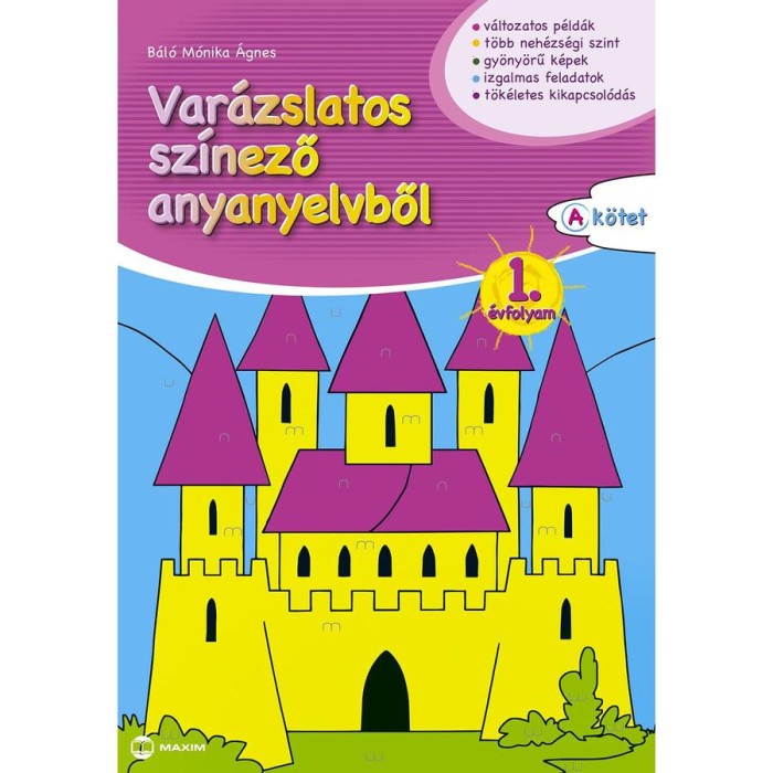 Var&aacute;zslatos sz&iacute;nező anyanyelvből 1. &eacute;vfolyam A k&ouml;tet - B&aacute;l&oacute; M&oacute;nika