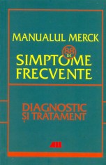 Manualul Merck - 88 de simptome frecvente. Diagnostic si tratament - All