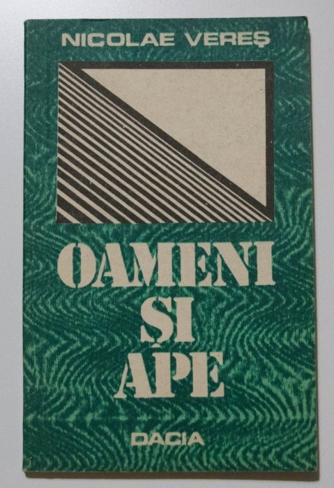 Nicolae Vereș - Oameni și ape (povestiri)