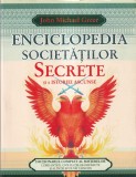John Michael Greer - Enciclopedia societatilor secrete si a istoriei ascunse