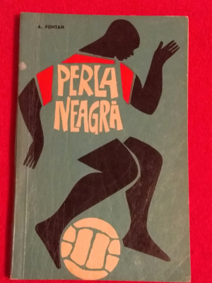 Carte fotbal &amp;quot;PERLA NEAGRA&amp;quot; de A. Fontan foto