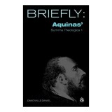 Briefly, Aquinas&#039;