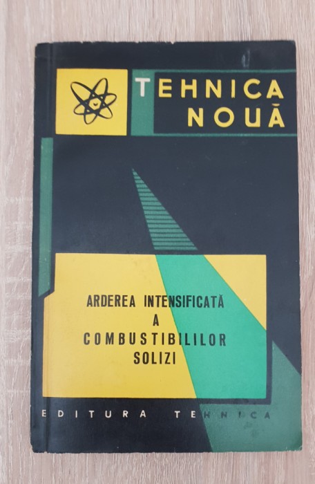 Arderea intensificată a combustibililor solizi -N. Pănoiu, I. Carabogdan, Singer