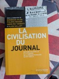 Dominique Kalifa, La civilisation du journal Histoire culturelle et litt&eacute;raire de la presse au XIX&egrave; si&egrave;cle