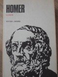 Iliada - Homer, Traducere George Murnu, Editura Univers 1985, Coperta Cartonata, 545 Pagini