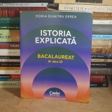 HORIA DUMITRU OPREA - ISTORIA EXPLICATA : BACALAUREAT DE NOTA 10 , 2026 *