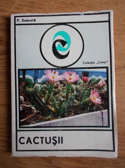 P. Dobrotă - Cactușii