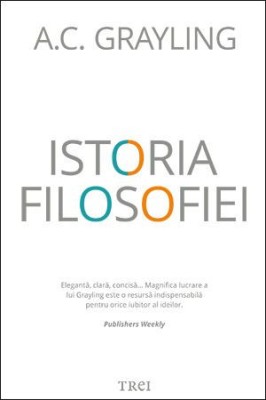 Istoria filosofiei &amp;ndash; A. C. Grayling foto