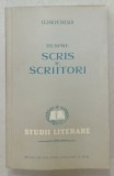 DESPRE SCRIS SI SCRIITORI de CEZAR PETRESCU , STUDII LITERARE , 1953, PREZINTA HALOURI DE APA *