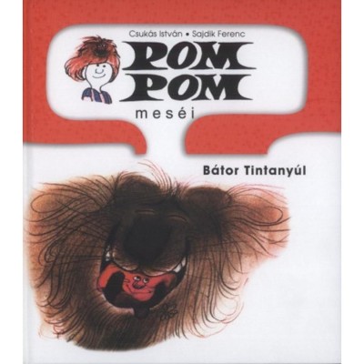 Pom Pom mes&amp;eacute;i - B&amp;aacute;tor Tintany&amp;uacute;l - Csuk&amp;aacute;s Istv&amp;aacute;n foto