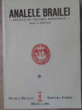 ANALELE BRAILEI 1929-1930. REVISTA DE CULTURA REGIONALA (EDITIE ANASTASICA)-COLECTIV