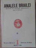 ANALELE BRAILEI 1929-1930. REVISTA DE CULTURA REGIONALA (EDITIE ANASTASICA)-COLECTIV