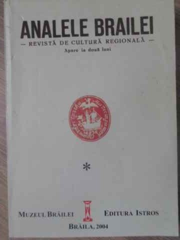 ANALELE BRAILEI 1929-1930. REVISTA DE CULTURA REGIONALA (EDITIE ANASTASICA)-COLECTIV