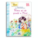 Prima zi de scoala a Mirei - Ioana Chicet-Macoveiciuc - Didactica Publishing House