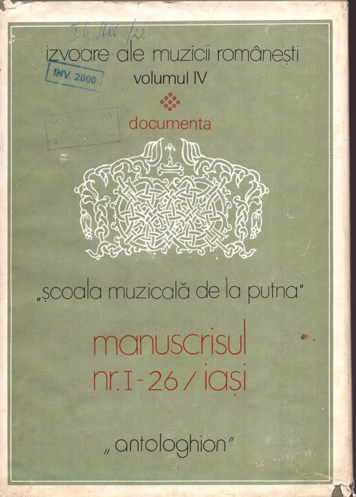 1284SPN Școala muzicală de la Putna, manuscrisul nr I &ndash; 26/Iași, Antologhion din Biblioteca Centrală Universitară Mihai Eminescu din Iași, 1981