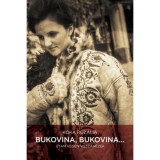 Bukovina, Bukovina... - Utam v&eacute;g&eacute;n visszan&eacute;zek - K&oacute;ka Roz&aacute;lia
