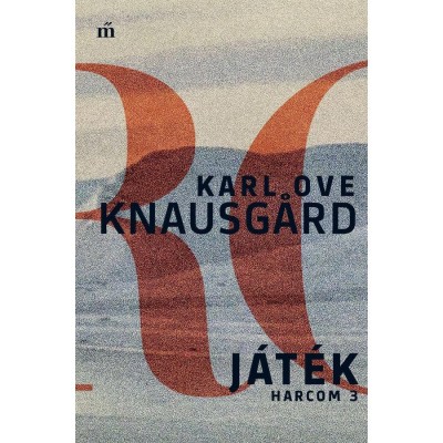 J&amp;aacute;t&amp;eacute;k - Harcom 3. - Karl Ove Knausgard foto