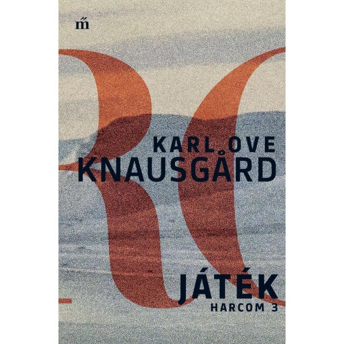 J&aacute;t&eacute;k - Harcom 3. - Karl Ove Knausgard