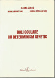 Boli oculare cu determinism genetic - Ileana Zolog, Mihnea Munteanu, Dorina Stoicanescu