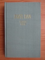 Pavel Dan - Scrieri alese foto