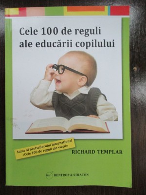 Cele 100 de reguli ale educarii copilului-Richard Template foto